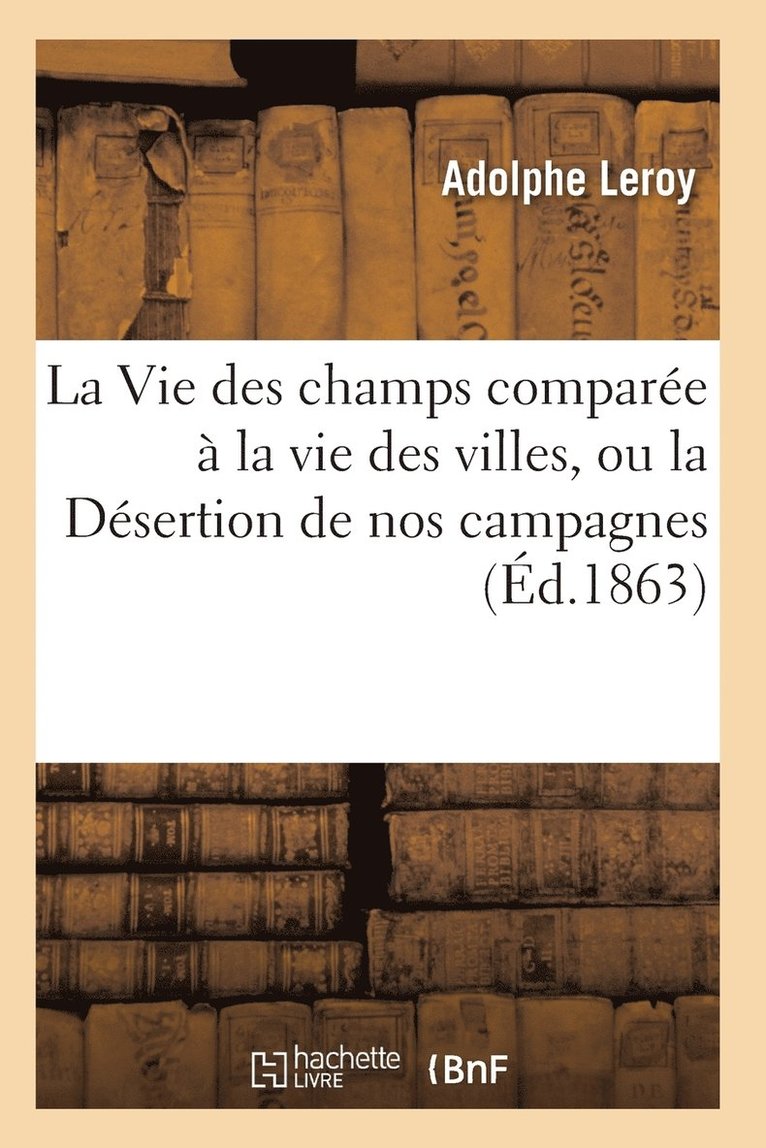 Leroy-A, LEROY-A - Vie Des Champs Comparée À La Vie Des Villes, Häftad