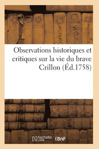 bokomslag Observations Historiques Et Critiques Sur La Vie Du Brave Crillon