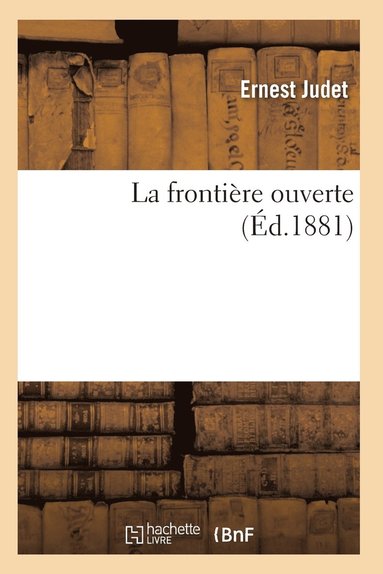 bokomslag La Frontière Ouverte