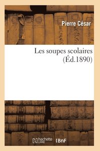 bokomslag Les Soupes Scolaires