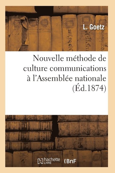 bokomslag Nouvelle Mthode de Culture Communications  l'Assemble Nationale