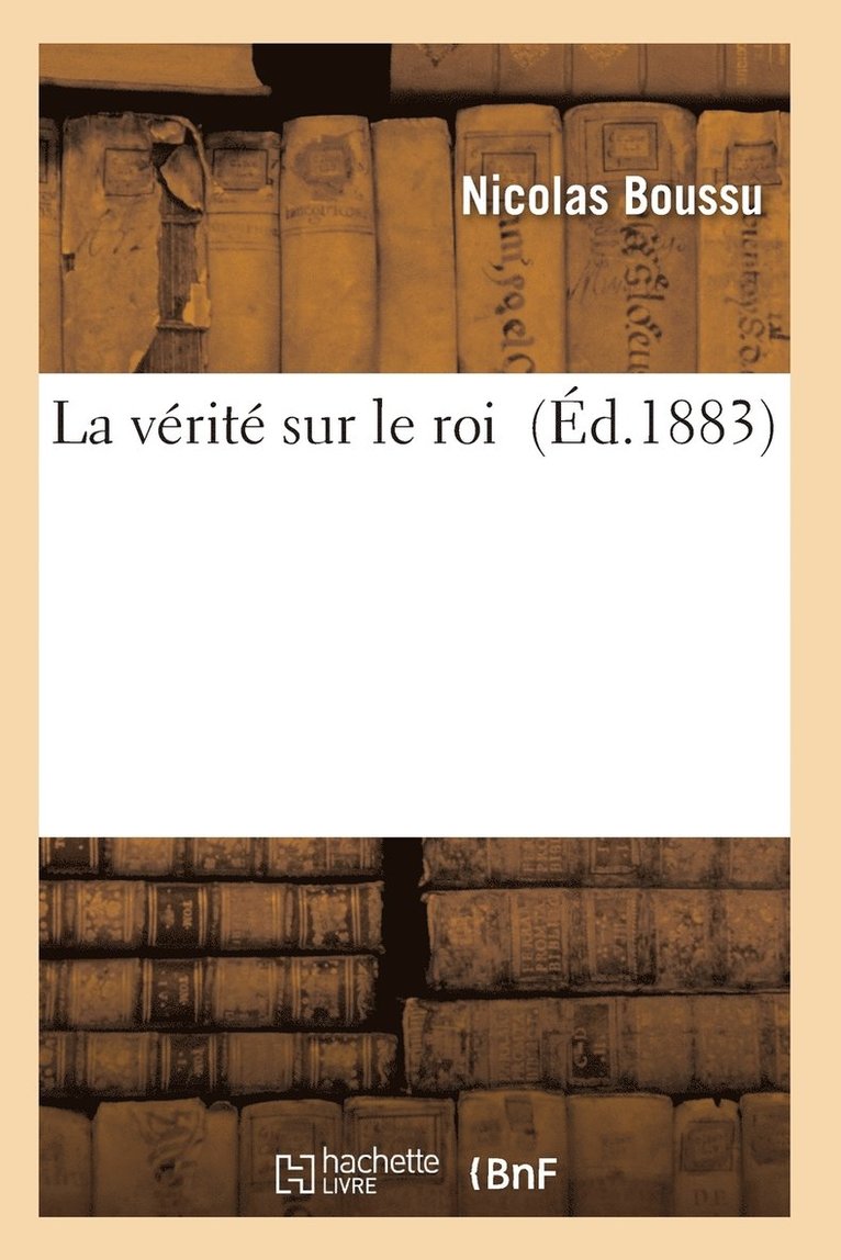 La Verite Sur Le Roi 1