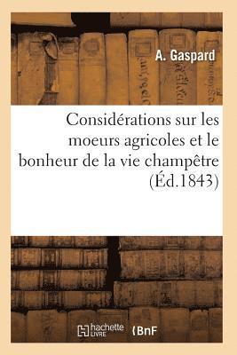 bokomslag Considérations Sur Les Moeurs Agricoles Et Le Bonheur de la Vie Champêtre