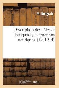 bokomslag Description Des Cotes Et Banquises, Instructions Nautiques