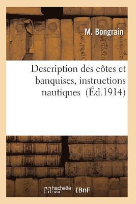 bokomslag Description Des Côtes Et Banquises, Instructions Nautiques