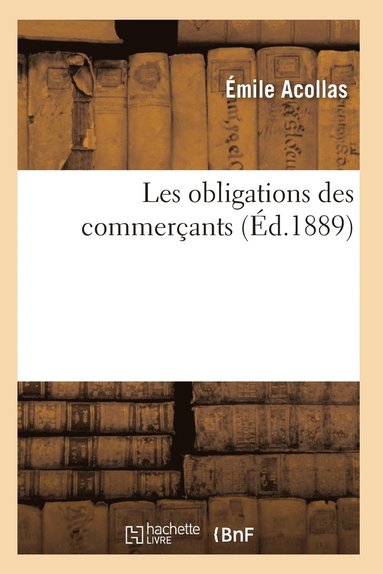 bokomslag Les Obligations Des Commerçants 2e Éd
