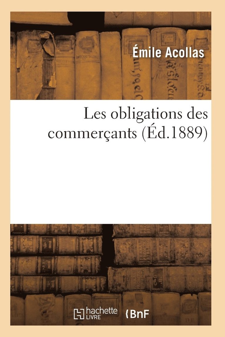 Acollas-E, ACOLLAS-E - Les Obligations Des Commerçants 2e Éd, Häftad