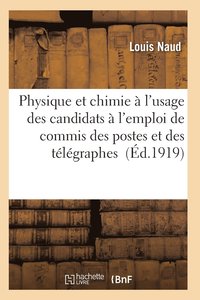 bokomslag Cours Physique Et Chimie A l'Usage Des Candidats A l'Emploi de Commis Des Postes Et Des Telegraphes
