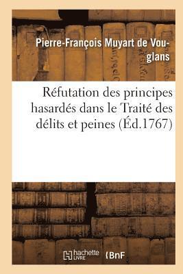 Muyart de Vouglans-P-F, MUYART DE VOUGLANS-P-F, Muyart De Vouglans-P-F - Réfutation Des Principes Hasardés Dans Le Traité Des Délits Et Peines, Häftad