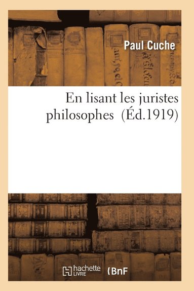 bokomslag En Lisant Les Juristes Philosophes