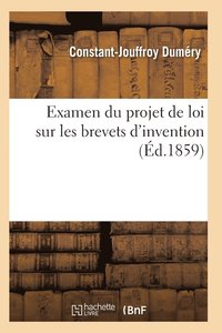 bokomslag Examen Du Projet de Loi Sur Les Brevets d'Invention