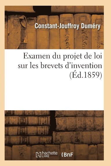 bokomslag Examen Du Projet de Loi Sur Les Brevets d'Invention