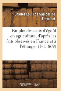 bokomslag Emploi Des Eaux d'Egout En Agriculture, d'Apres Les Faits Observes En France Et A l'Etranger