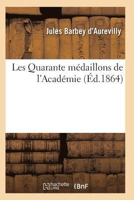 Jules Barbey d'Aurevilly, Barbey d'Aurevilly-J, BARBEY D'AUREVILLY-J, Barbey D'Aurevilly-J - Les Quarante Médaillons de l'Académie, Häftad