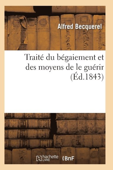 bokomslag Traité Du Bégaiement Et Des Moyens de Le Guérir