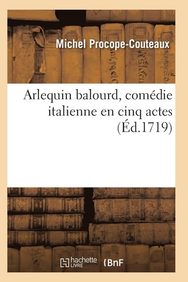 bokomslag Arlequin Balourd