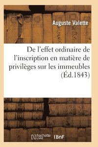 bokomslag de l'Effet Ordinaire de l'Inscription En Matiere de Privileges Sur Les Immeubles 2e Ed