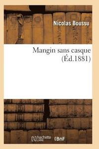 bokomslag Mangin Sans Casque