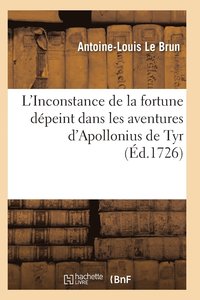 bokomslag L'Inconstance de la Fortune Depeint Dans Les Aventures d'Apollonius de Tyr