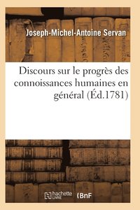 bokomslag Discours Sur Le Progres Des Connoissances Humaines En General, de la Morale