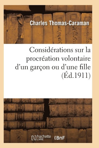 bokomslag Considérations Sur La Procréation Volontaire d'Un Garçon Ou d'Une Fille Ned