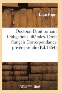 bokomslag Acte Public Pour Le Doctorat Droit Romain: Des Obligations Litterales Droit Francais
