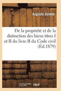 bokomslag de la Propriété Et de la Distinction Des Biens