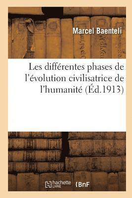 bokomslag Différentes Phases de l'Évolution Civilisatrice de l'Humanité Tableau Commémorations Historiques T01
