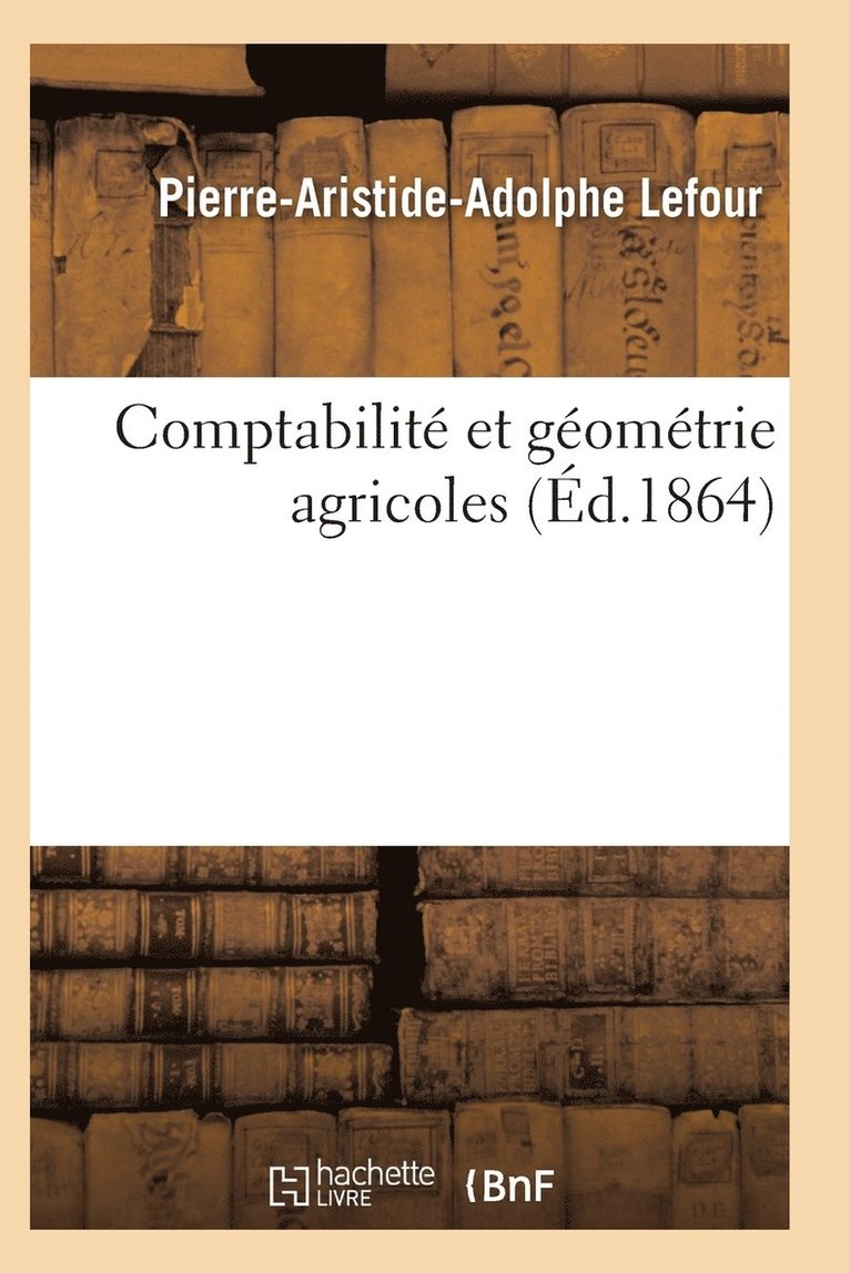 Lefour-P-A-A, LEFOUR-P-A-A - Comptabilité Et Géométrie Agricoles 2e Édition, Häftad