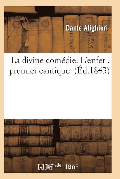 bokomslag La Divine Comdie. l'Enfer: Premier Cantique