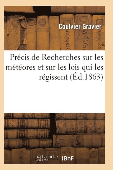 bokomslag Precis de Recherches Sur Les Meteores Et Sur Les Lois Qui Les Regissent