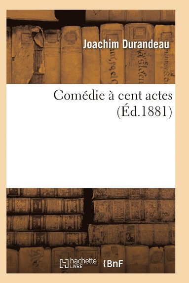 bokomslag Comédie À Cent Actes
