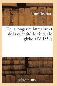 bokomslag de la Longevite Humaine Et de la Quantite de Vie Sur Le Globe