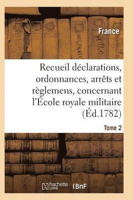 bokomslag Recueil Declarations, Ordonnances, Arrets Et Reglemens, Concernant l'Ecole Royale Militaire T02