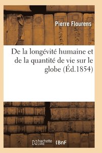 bokomslag de la Longévité Humaine Et de la Quantité de Vie Sur Le Globe. Edition 2