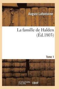 bokomslag La Famille de Halden. Tome 1
