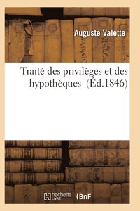 bokomslag Traité Des Privilèges Et Des Hypothèques