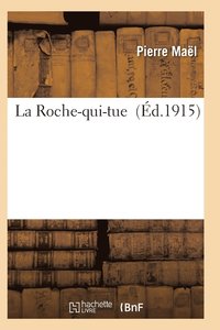 bokomslag La Roche-Qui-Tue
