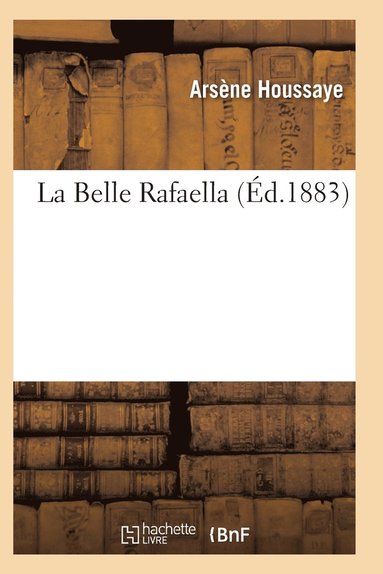 bokomslag La Belle Rafaella