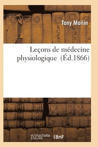 bokomslag Leçons de Médecine Physiologique