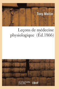 bokomslag Lecons de Medecine Physiologique