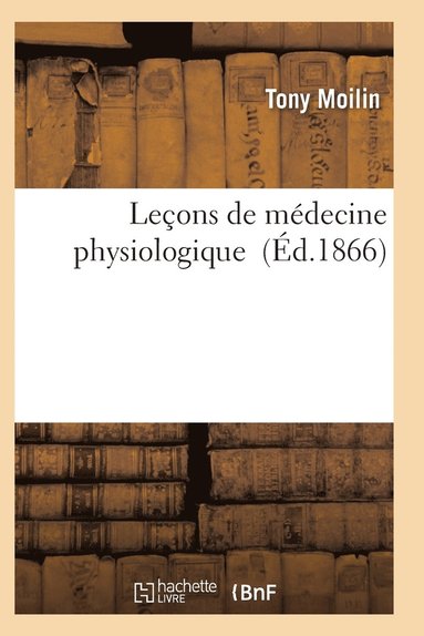 bokomslag Lecons de Medecine Physiologique