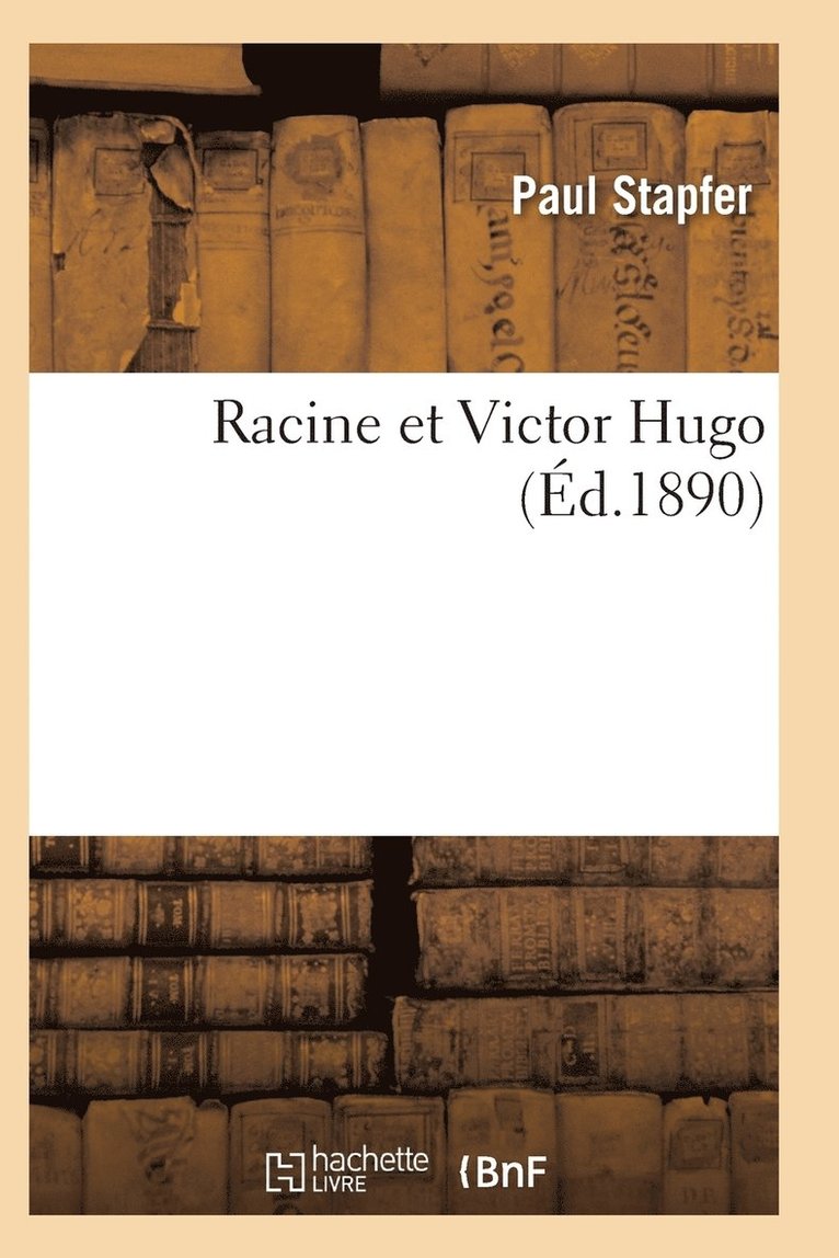 Stapfer-P, STAPFER-P - Racine Et Victor Hugo 3e Édition, Häftad