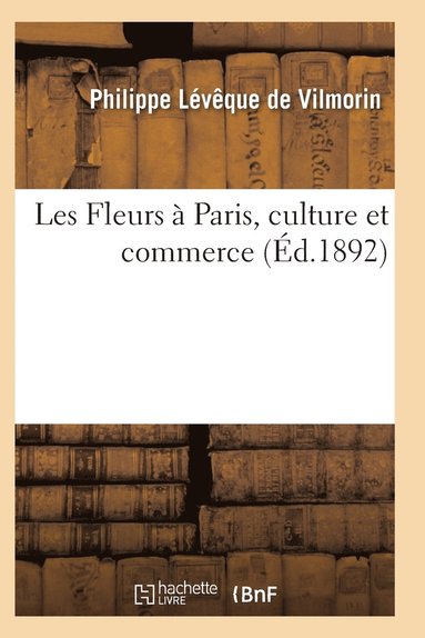 bokomslag Les Fleurs À Paris, Culture Et Commerce