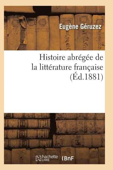 bokomslag Histoire Abrégée de la Littérature Française Sixième Édition