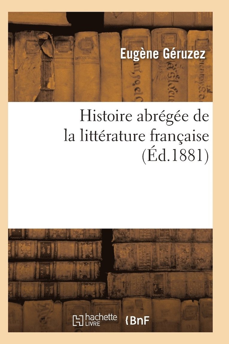 Histoire Abregee de la Litterature Francaise Sixieme Edition 1