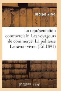 bokomslag La Representation Commerciale Les Voyageurs de Commerce La Politesse Le Savoir-Vivre