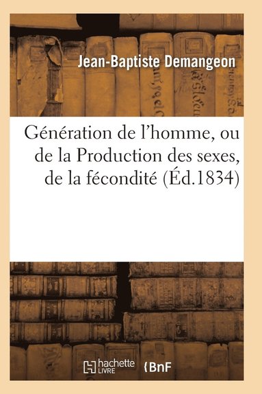 bokomslag Generation de l'Homme, Ou de la Production Des Sexes, de la Fecondite