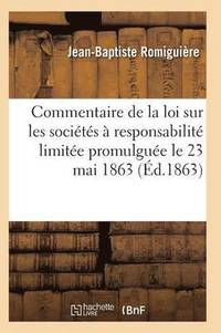 bokomslag Commentaire de la Loi Sur Les Sociétés À Responsabilité Limitée Promulguée Le 23 Mai 1863