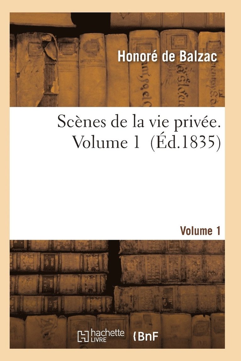 Scenes de la Vie Privee. Volume 1 1